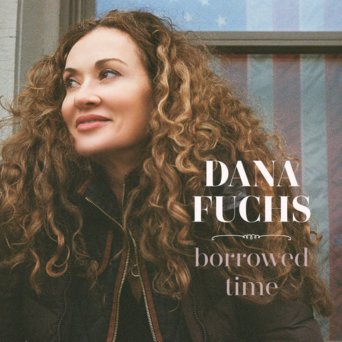 Dana Fuchs Borrowed Time CD